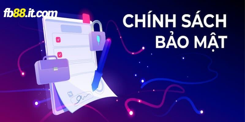 Giới thiệu chi tiết về chính sách bảo mật FB88