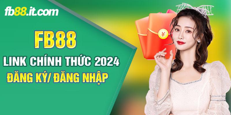 ️ FB88| Link Vào Chính Thức 2024, Đăng Ký/ Đăng Nhập Ngay