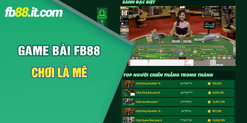 Game Bài FB88 - Chơi là mê, thắng tiền tỷ