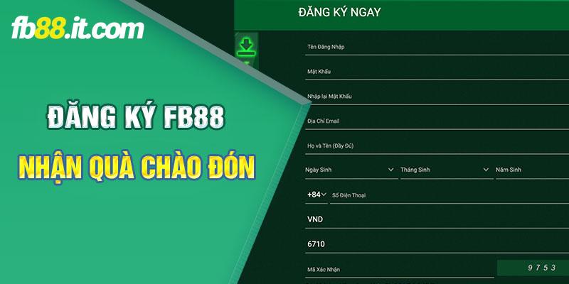 Đăng ký FB88 - Nhận quà chào đón thành viên “mới”