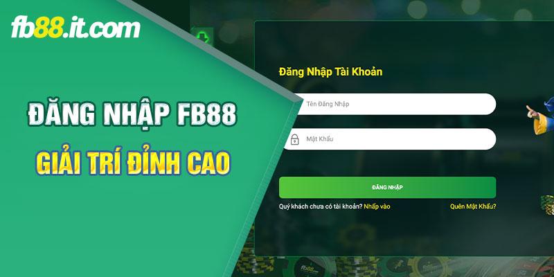 Đăng nhập FB88 - Mở ra cánh cửa giải trí đỉnh cao